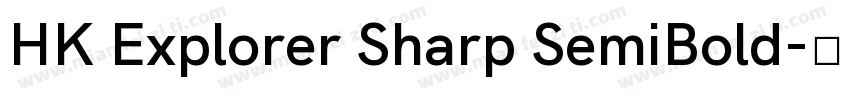 HK Explorer Sharp SemiBold字体转换